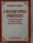 A magyar opera története a kezdetektől az Operaház megnyitásáig