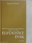 Elfüstölt évek