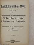 Schachjahrbuch für 1906. I.