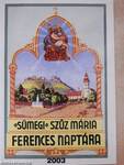 »Sümegi« Szűz Mária ferences naptára 2003. évre