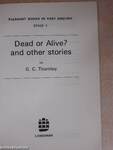 Dead or Alive? and other stories