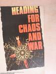 Heading for Chaos and War