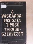 A Vasgárda - Fasiszta típusú terrorszervezet