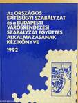 Az Országos Építésügyi Szabályzat és a Budapesti Városrendezési Szabályzat együttes alkalmazásának kézikönyve 1992