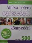 Állítsa helyre egészségét könnyedén!