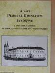 A váci Piarista Gimnázium Évkönyve a 2007/2008. tanévről