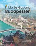 Frida és Gubanc Budapesten