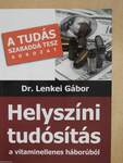 Helyszíni tudósítás a vitaminellenes háborúból (dedikált példány)