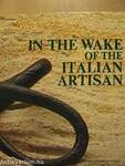 In the wake of the italian artisan