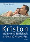 KRISTON INTIM TORNA FÉRFIAKNAK - A FÉRFIERŐ MEGTARTÁSA