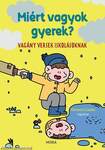 Miért vagyok gyerek?