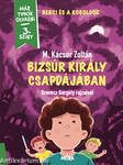 Bizsúr király csapdájában - Már tudok olvasni sorozat