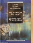 Zsaruk paradicsoma/Hol vagy?/Megszállottak