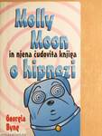 Molly Moon in njena cudovita knjiga o hipnozi