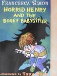 Horrid Henry and the Bogey Babysitter