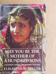 May you be the mother of a hundred sons