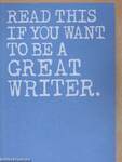 Read this if you want to be a great writer