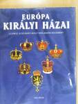 Európa királyi házai