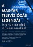 A magyar televíziózás legendái - Interjúk az első influenszerekkel