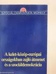 A kelet-közép-európai országokban zajló átmenet és a szociáldemokrácia