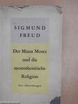 Der Mann Moses und die Monotheistische Religion