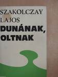 Dunának, Oltnak (dedikált példány)