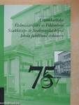 A Szombathelyi Élelmiszeripari és Földmérési Szakközép- és Szakmunkásképző Iskola jubileumi évkönyve