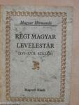 Régi magyar levelestár I-II.