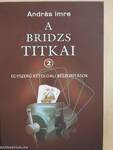 A bridzs titkai 2.