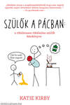 Szülők a pácban: a tökéletesen tökéletlen szülők kézikönyve