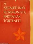 A Szovjetunió Kommunista Pártjának története