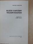 Blood kapitány viszontagságai