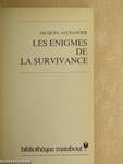 Les enigmes de la survivance