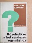 Közeledik-e a két rendszer egymáshoz?