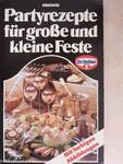 Partyrezepte für große und kleine Feste 