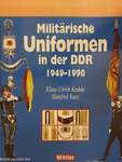 Militärische Uniformen in der DDR 1949-1990