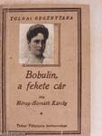Bobulin, a fekete cár