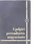 A polgári perrendtartás magyarázata 1-2.