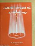 "Szeret engem az atya"