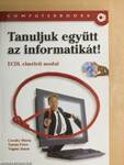 Tanuljuk együtt az informatikát! - CD-vel