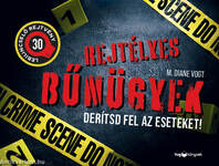 Rejtélyes bűnügyek. Derítsd fel az eseteket!