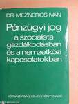 Pénzügyi jog a szocialista gazdálkodásban és a nemzetközi kapcsolatokban