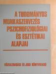 A tudományos munkaszervezés pszichofiziológiai és esztétikai alapjai