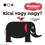 Montessori babáknak Kicsi vagy nagy?