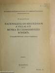 Racionalizálási megoldások a vállalati munka- és üzemszervezés köréből