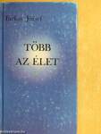 Több az élet