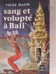 Sang et Volupté á Bali