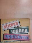 Sticken - weben - applizieren