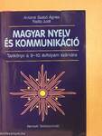 Magyar nyelv és kommunikáció - Tankönyv a 9-10. évfolyam számára