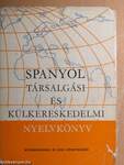 Spanyol társalgási és külkereskedelmi nyelvkönyv